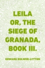 Leila or, the Siege of Granada, Book III. - eBook