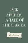 Jack Archer: A Tale of the Crimea - eBook