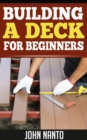 Building a Deck - For Beginners - eBook