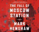 The Fall of Moscow Station - eAudiobook