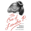 The Case of Lisandra P - eAudiobook