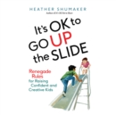 It's OK to Go Up the Slide - eAudiobook
