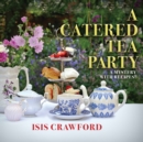 A Catered Tea Party - eAudiobook