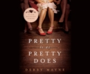 Pretty Is As Pretty Does - eAudiobook