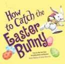 How to Catch the Easter Bunny - eAudiobook