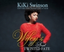 Wifey's Next Twisted Fate - eAudiobook