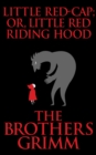 Little Red-Cap (or, Little Red Riding Hood) - eBook