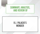 Summary, Analysis, and Review of R.J. Palacio's Wonder - eAudiobook