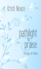 Pathlight to Praise : 150 Days of Psalms - eBook