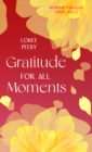 Gratitude for All Moments - eBook
