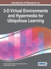 Handbook of Research on 3-D Virtual Environments and Hypermedia for Ubiquitous Learning - eBook