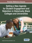 Setting a New Agenda for Student Engagement and Retention in Historically Black Colleges and Universities - eBook