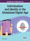 Handbook of Research on Individualism and Identity in the Globalized Digital Age - eBook