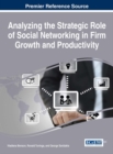Analyzing the Strategic Role of Social Networking in Firm Growth and Productivity - eBook