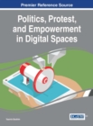 Politics, Protest, and Empowerment in Digital Spaces - eBook