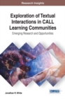 Exploration of Textual Interactions in CALL Learning Communities: Emerging Research and Opportunities - eBook