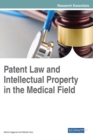 Patent Law and Intellectual Property in the Medical Field - eBook