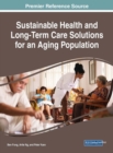 Sustainable Health and Long-Term Care Solutions for an Aging Population - eBook