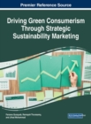 Driving Green Consumerism Through Strategic Sustainability Marketing - eBook
