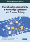 Promoting Interdisciplinarity in Knowledge Generation and Problem Solving - eBook