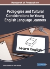 Handbook of Research on Pedagogies and Cultural Considerations for Young English Language Learners - eBook
