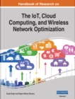 Handbook of Research on the IoT, Cloud Computing, and Wireless Network Optimization - eBook