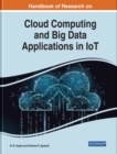 Handbook of Research on Cloud Computing and Big Data Applications in IoT - eBook