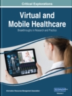 Virtual and Mobile Healthcare: Breakthroughs in Research and Practice - eBook