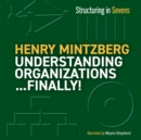 Understanding Organizations...Finally! : Structuring in Sevens - eBook