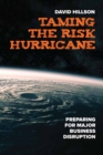Taming the Risk Hurricane : Preparing for Significant Business Disruption  - Book