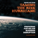 Taming the Risk Hurricane : Preparing for Major Business Disruption - eBook