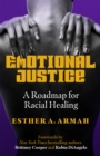 Emotional Justice : A Roadmap for Racial Healing - eBook