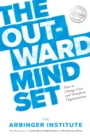 The Outward Mindset : How to Change Lives and Transform Organizations - eBook