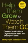 Help Them Grow or Watch Them Go : Career Conversations Organizations Need and Employees Want - eBook