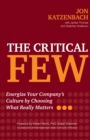The Critical Few : Energize Your Company's Culture by Choosing What Really Matters - eBook