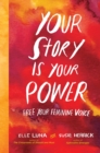 Your Story Is Your Power : Free Your Feminine Voice - Book