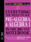 Everything You Need to Ace Pre-Algebra and Algebra I in One Big Fat Notebook - Book