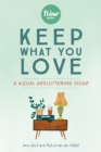 Keep What You Love : A Visual Decluttering Guide - Book