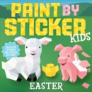 Paint by Sticker Kids: Easter : Create 10 Pictures One Sticker at a Time! - Book