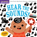 Indestructibles: Hear the Sounds (High Color High Contrast) : Chew Proof · Rip Proof · Nontoxic · 100% Washable (Book for Babies, Newborn Books, Safe to Chew) - Book
