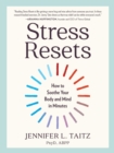 Stress Resets : How to Soothe Your Body and Mind in Minutes - Book