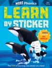 Learn by Sticker: More Phonics : Use Phonics to Create 10 Sea Animals! - Book