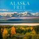 Alaska Free Wall Calendar 2025 : A Year of Natural Wonders - Book