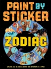 Paint by Sticker: Zodiac : Create All 12 Zodiac Signs One Sticker at a Time - Book