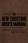 The New Christian User'S Manual : Featuring "The Dbd Christian Diet Plan" - eBook