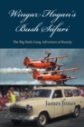 Wingar Hogan's Bush Safari : The Big Bush Gang Adventure at Bunyip - eBook