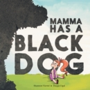 Mamma Has a Black Dog - eBook