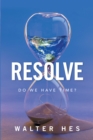 Resolve : Do We Have Time? - eBook