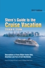 Stern'S Guide to the Cruise Vacation: 2017 Edition : Descriptions of Every Major Cruise Ship, Riverboat and Port of Call Worldwide. - eBook