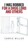 I Was Robbed for a Drug Lord and Others - eBook